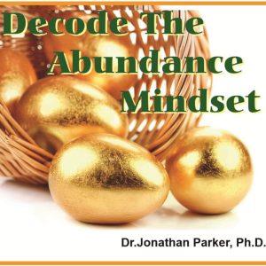 How to Decode the Abundance Mindset