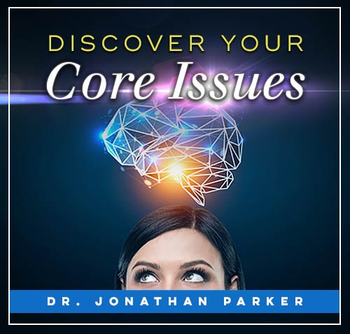 Discover Your Core Issues
