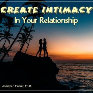 create Intimacy in Relationship