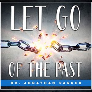 Let Go of the Past